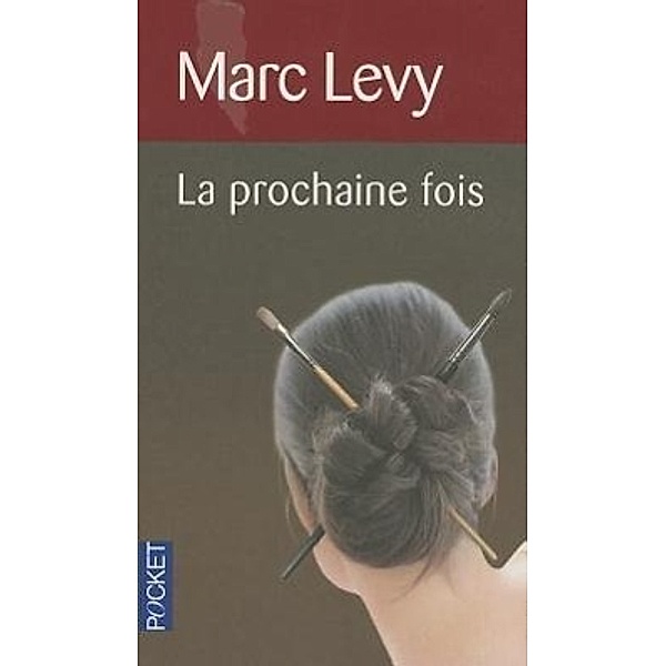 La prochaine fois, Marc Levy