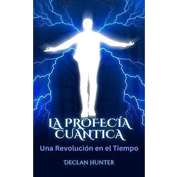 La Profecía Cuántica, Declan Hunter