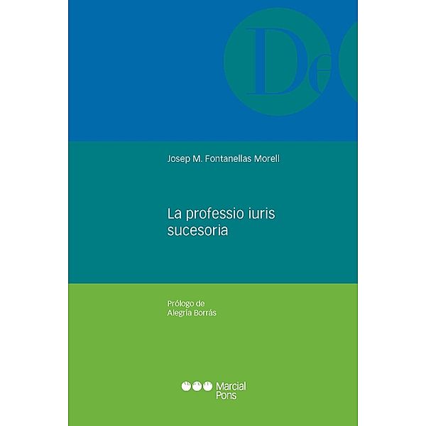 La professio iuris sucesoria / Monografías jurídicas Bd.4, Josep M. Fontanellas Morell