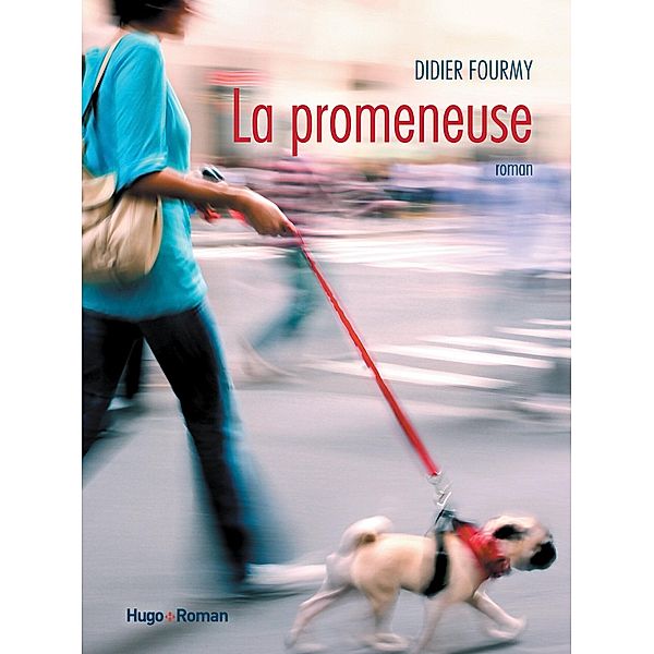 La promeneuse / Autres romans, Didier Fourmy