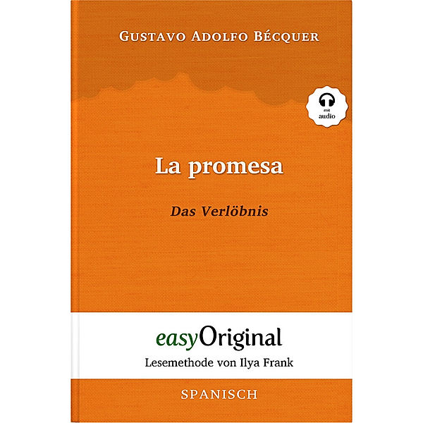 La promesa / Das Verlöbnis (Buch + Audio-CD) - Lesemethode von Ilya Frank - Zweisprachige Ausgabe Spanisch-Deutsch, m. 1 Audio-CD, m. 1 Audio, m. 1 Audio, Gustavo Adolfo Bécquer