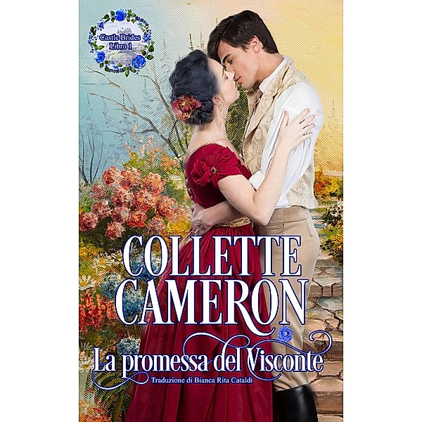 La promessa del visconte (Castle Brides #1, #1), Collette Cameron
