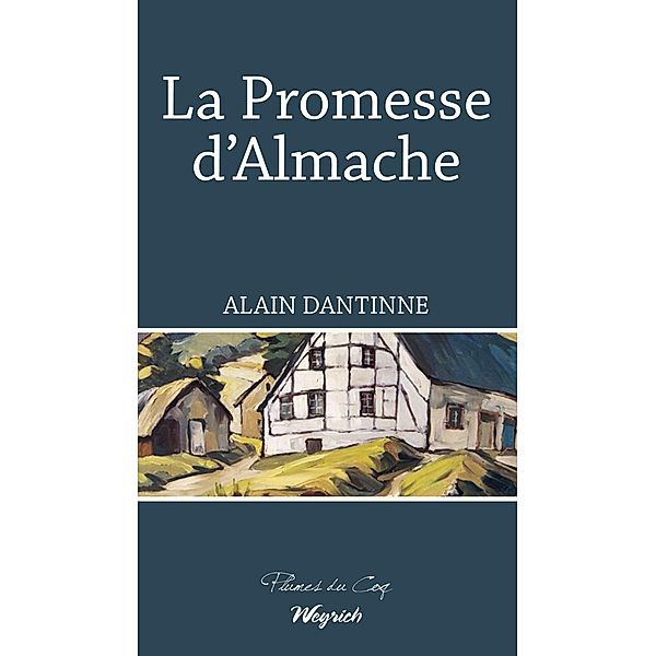 La Promesse d'Almache, Alain Dantinne