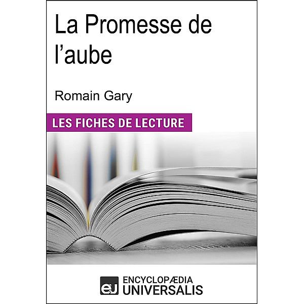 La Promesse de l'aube de Romain Gary, Encyclopaedia Universalis