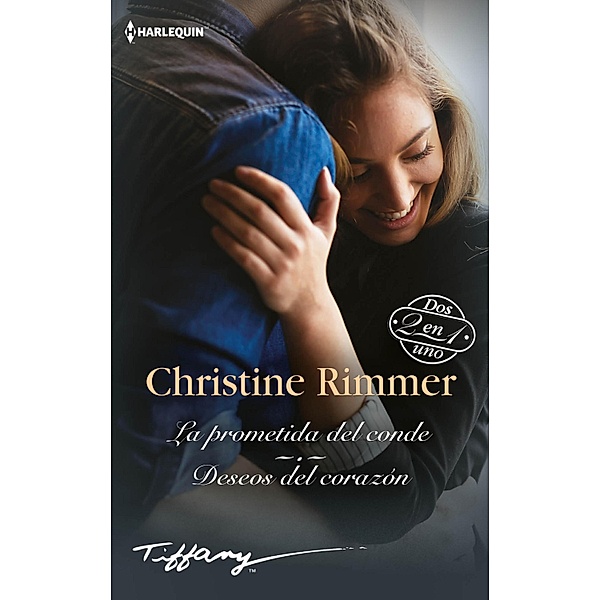 La prometida del conde - Deseos del corazón / Tiffany, Christine Rimmer