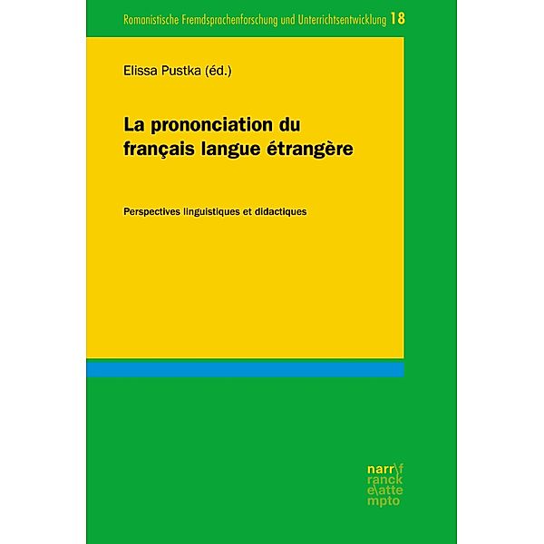 La prononciation du français langue étrangère / Romanistische Fremdsprachenforschung und Unterrichtsentwicklung Bd.19