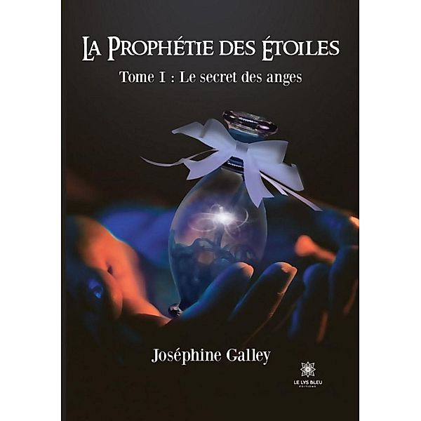 La prophétie des étoiles - Tome 1, Joséphine Galley