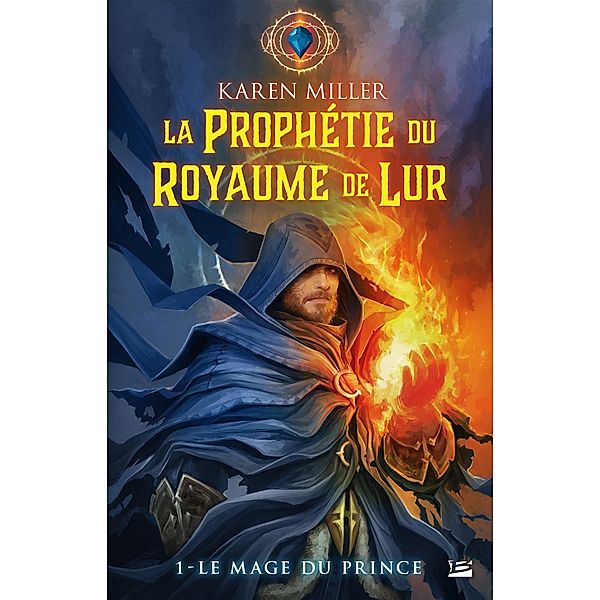 La Prophétie du Royaume de Lur, T1 : Le Mage du prince / La Prophétie du Royaume de Lur Bd.1, Karen Miller