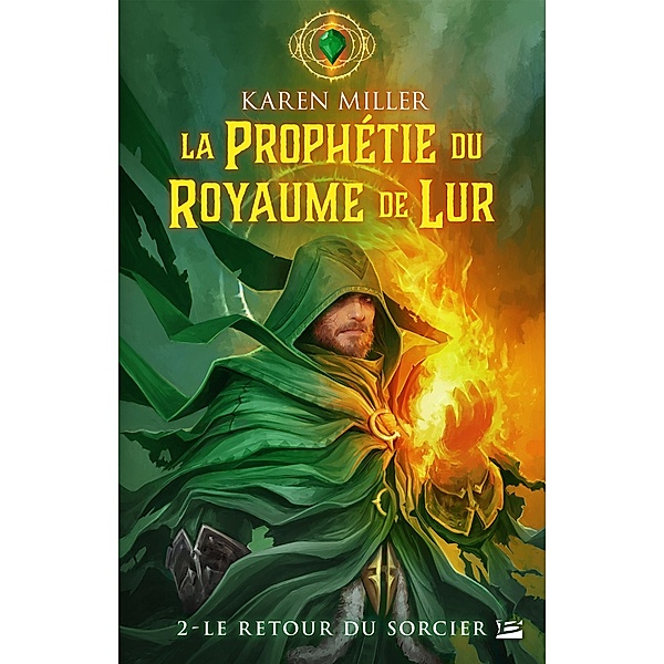 La Prophétie du Royaume de Lur, T2 : Le Retour du sorcier / La Prophétie du Royaume de Lur Bd.2, Karen Miller