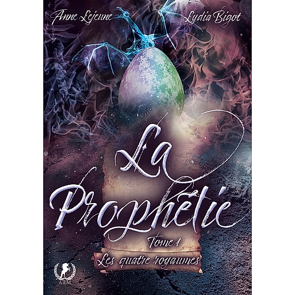 La prophétie - Tome 1, Anne LeJeune, Lydia Bigot