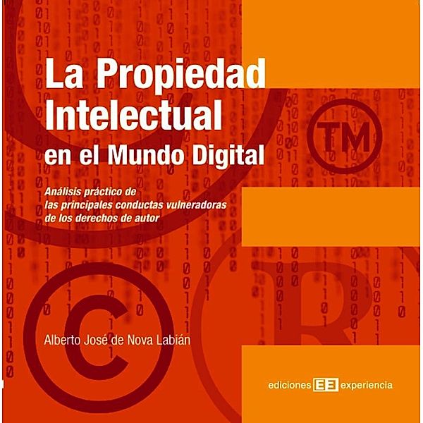 La propiedad intelectual en el mundo digital, Alberto José Nova de