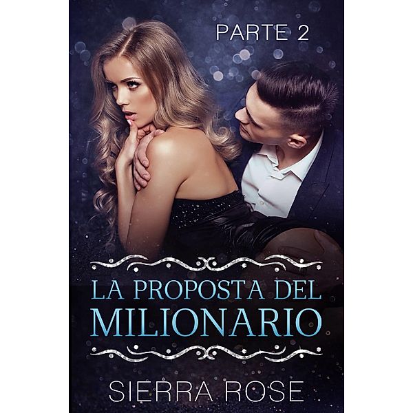 La Proposta del Milionario, Sierra Rose