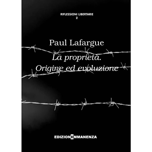 La proprietà. Origine ed evoluzione, Paul Lafargue