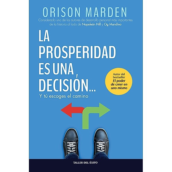 La prosperidad es una decisión, Orison S. Marden