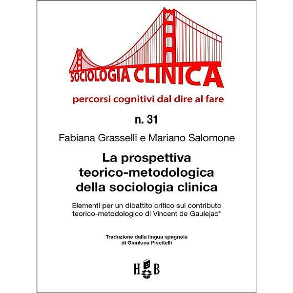 La prospettiva teorico-metodologica della sociologia clinica / Sociologia Clinica Bd.31, Fabiana Grasselli, Mariano Salomone