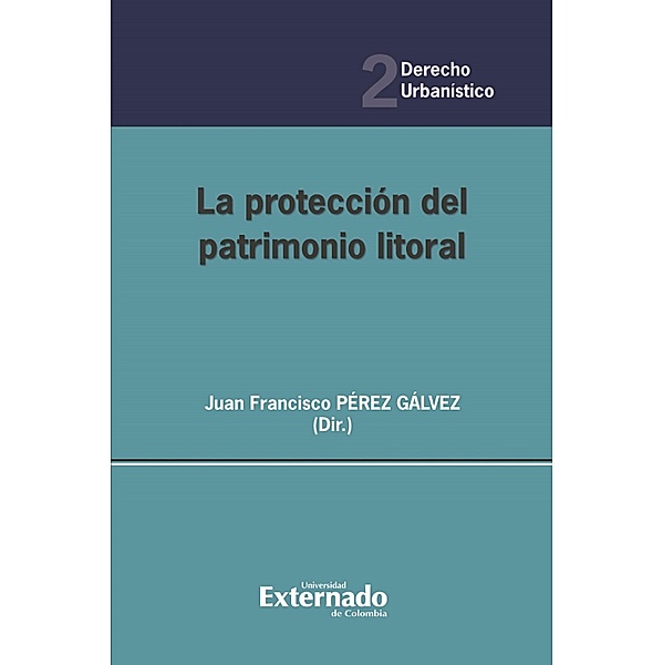La protección del patrimonio litoral, Juan Francisco Pérez Gálvez