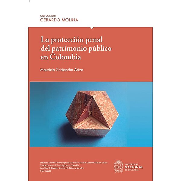 La protección penal del patrimonio público en Colombia, Mauricio Cristancho Ariza