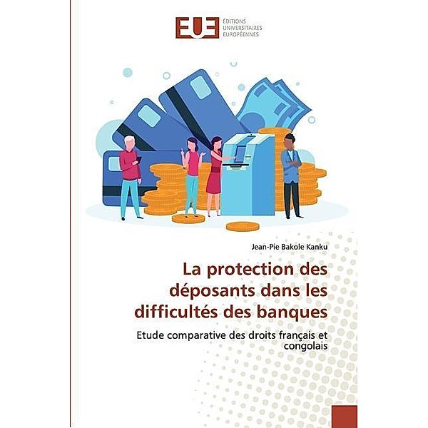 La protection des déposants dans les difficultés des banques, Jean-Pie Bakole Kanku