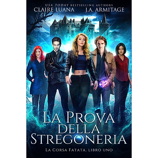 La Prova della Stregoneria (La Corsa Fatata) / La Corsa Fatata, J. A. Armitage and Claire Luana