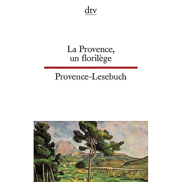 La Provence, un florilege. Provence-Lesebuch