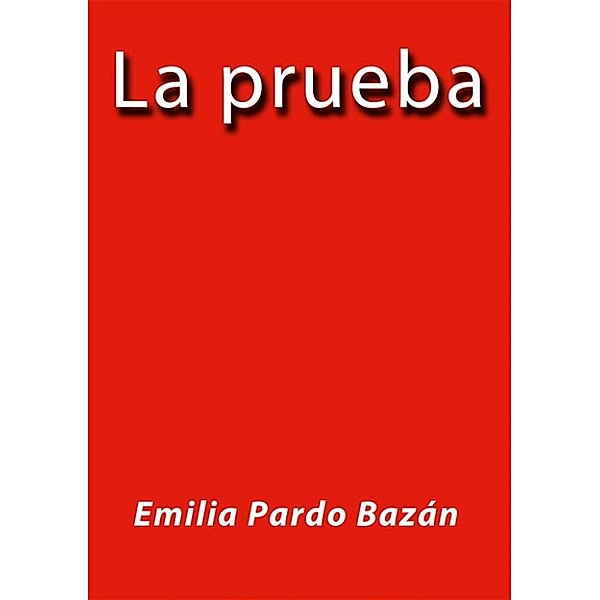 La prueba, Emilia Pardo Bazán