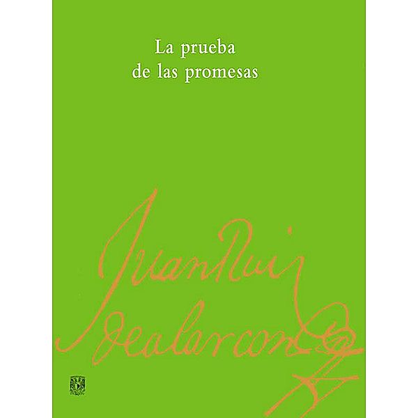 La prueba de las promesas / Biblioteca Alarconiana, Juan Ruiz de Alarcón