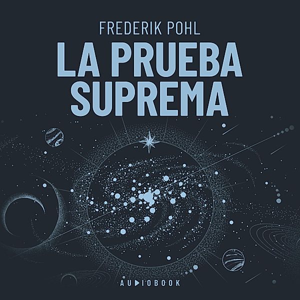 La prueba suprema, Frederik Pohl