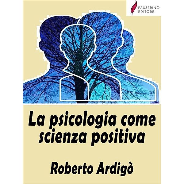 La psicologia come scienza positiva, Roberto Ardigò