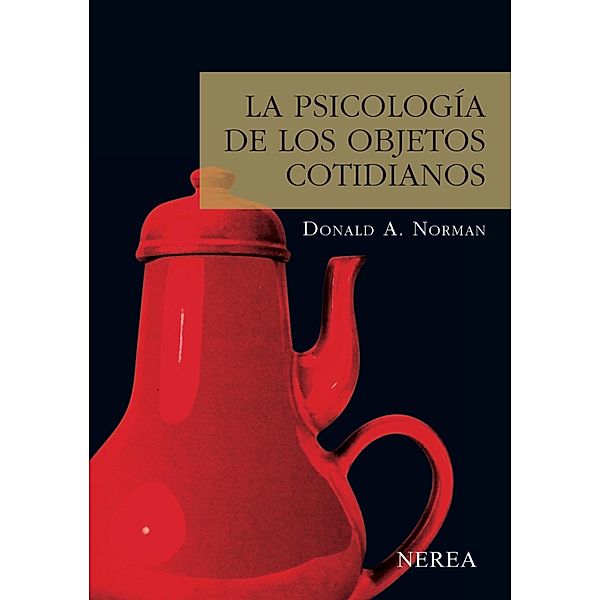 La psicología de los objetos cotidianos, Donald A. Norman