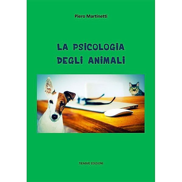 La psicologia degli animali, Piero Martinetti