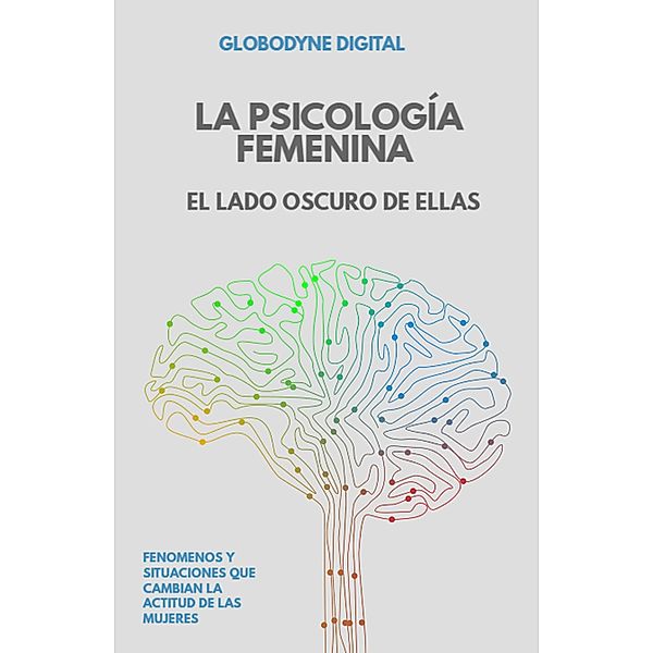 La Psicologia Femenina (ebook, #1) / ebook, Golden King Digital