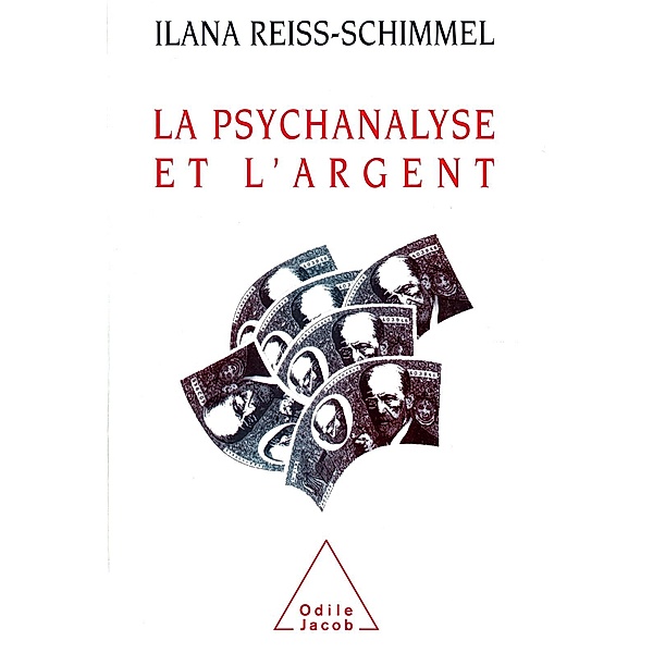 La Psychanalyse et l'Argent, Reiss-Schimmel Ilana Reiss-Schimmel