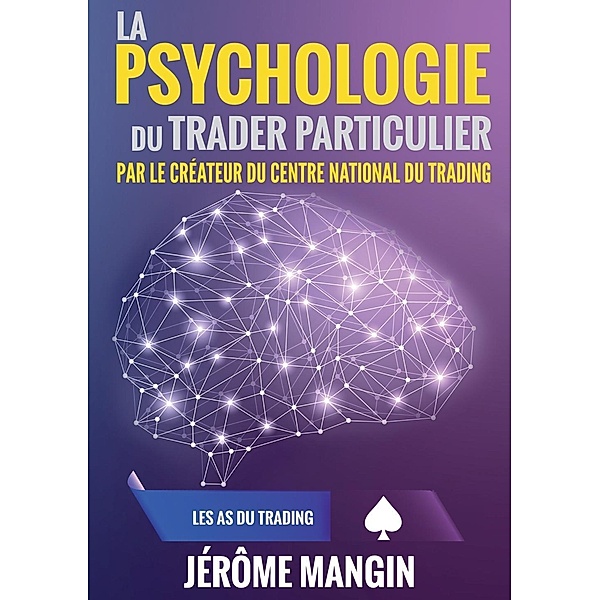 La psychologie du trader particulier, Jérôme Mangin