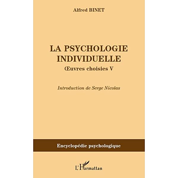 La psychologie individuelle - ouvres choisies v / Harmattan, Alfred Binet Alfred Binet
