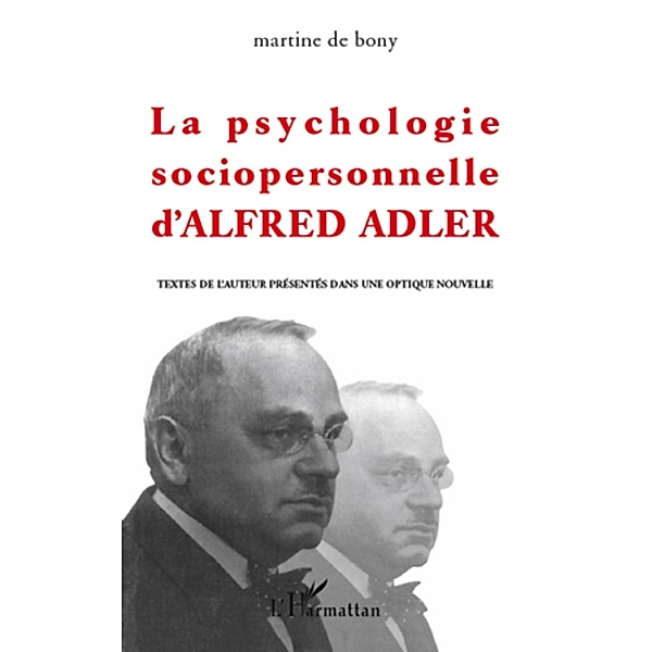La psychologie sociopersonnelle d'alfred adler - textes de l, Martine de Bony Martine de Bony