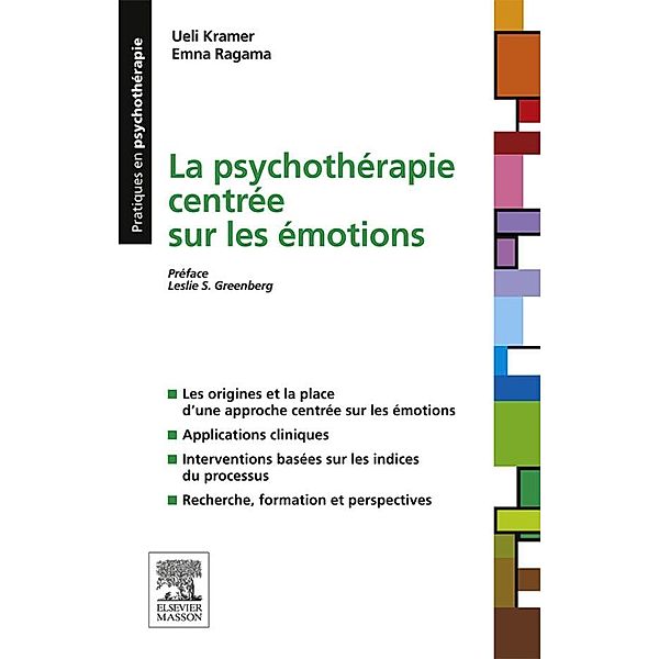 La psychothérapie centrée sur les émotions, Ueli Kramer, Emna Ragama