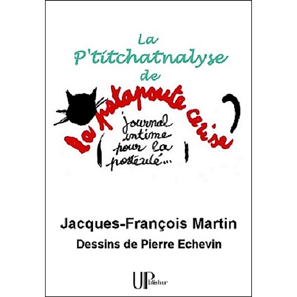 La P'titchatnalyse, Jacques-François Martin