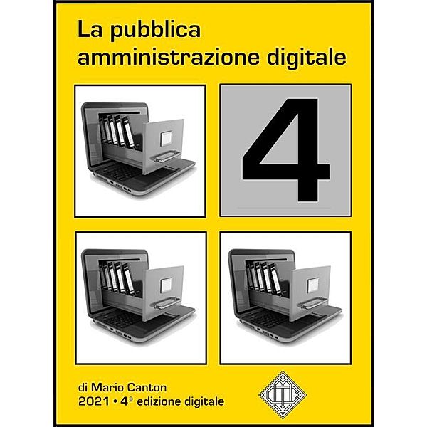 La pubblica amministrazione digitale 4 / PA Digitale Bd.4, Mario Canton