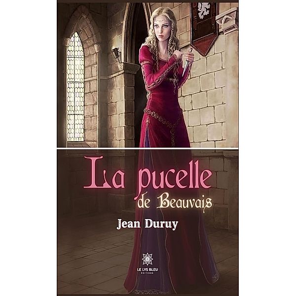 La pucelle de Beauvais, Jean Duruy