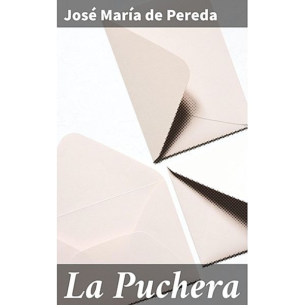 La Puchera, José María de Pereda