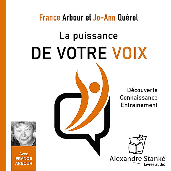 La puissance de votre voix, France Arbour, Jo-Anne Quérel