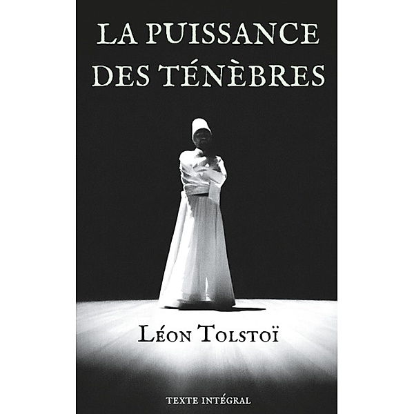 La Puissance des ténèbres, Léon Tolstoï