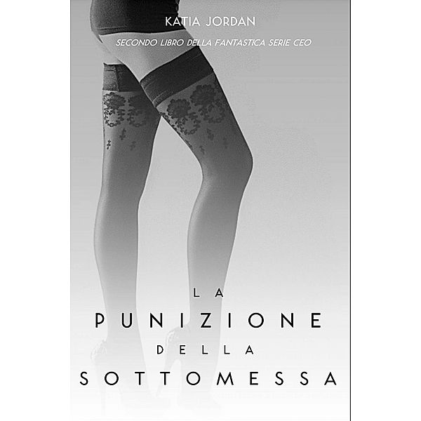 La Punizione Della Sottomessa, Katia Jordan