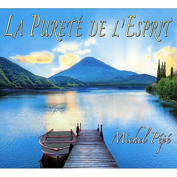 La Purete De L'Esprit, Michel Pepe