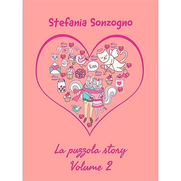 La Puzzola Story. Volume 2, Stefania Sonzogno