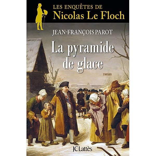 La Pyramide de glace : N°12 / Nicolas Le Floch Bd.12, Jean-François Parot
