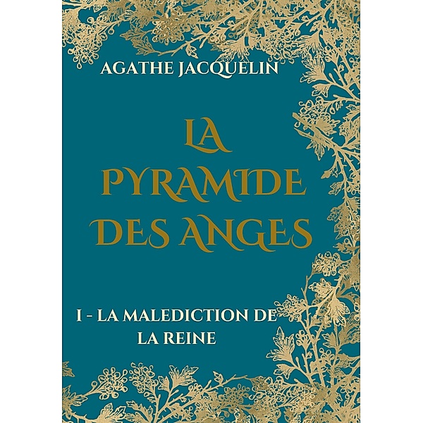 La Pyramide des Anges / La Pyramide des Anges Bd.1, Agathe Jacquelin
