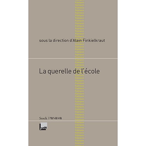 La querelle de l'école / Essais - Documents, Alain Finkielkraut
