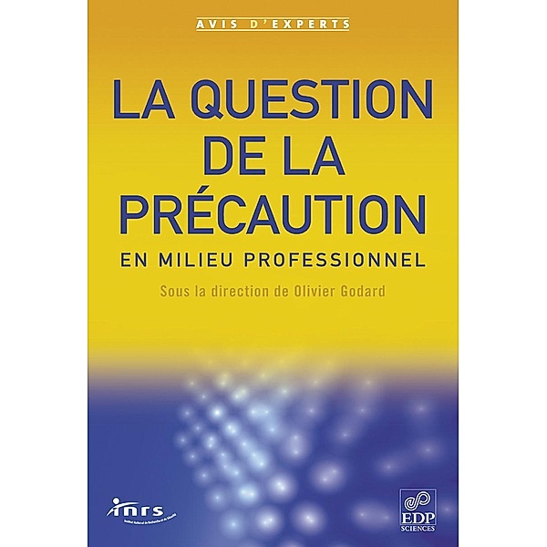 La question de la précaution en milieu professionnel, Jean-claude André, Michel Cacheux