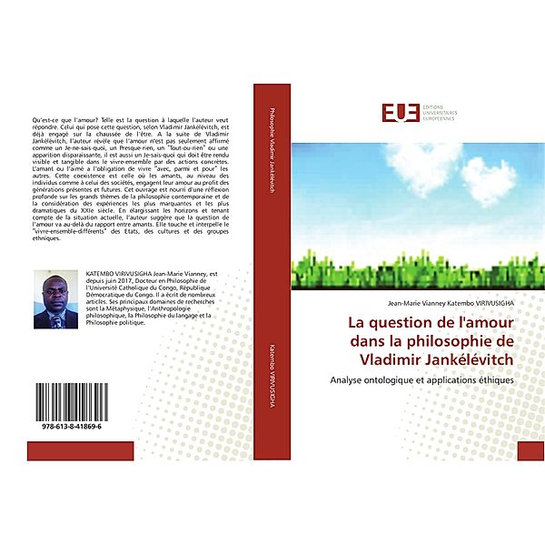 La question de l'amour dans la philosophie de Vladimir Jankélévitch, Jean-Marie Vianney Katembo VIRIVUSIGHA